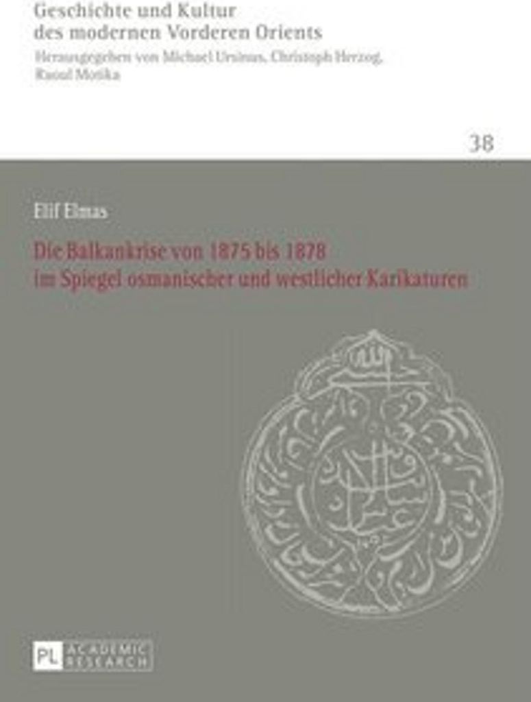 Die Balkankrise von 1875 bis 1878 im Spiegel osmanischer und westlicher Karikaturen