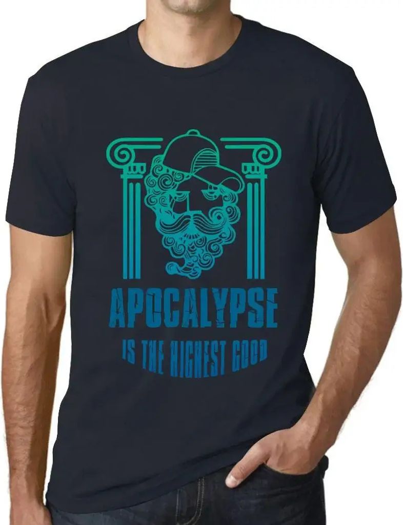 Herren Grafik T-Shirt Die Apokalypse ist das höchste Gut – Apocalypse Is The Highest Good – Öko-Verantwortlich Vintage Jahrgang Kurzarm Lusti...