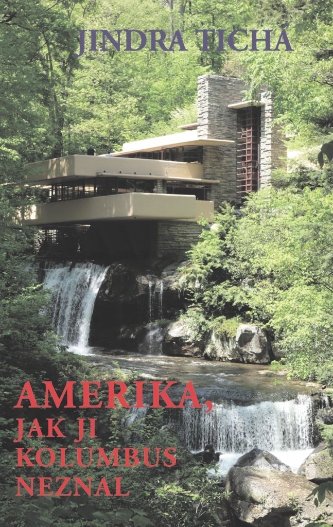Amerika, jak ji Kolumbus neznal (Tichá Jindra)
