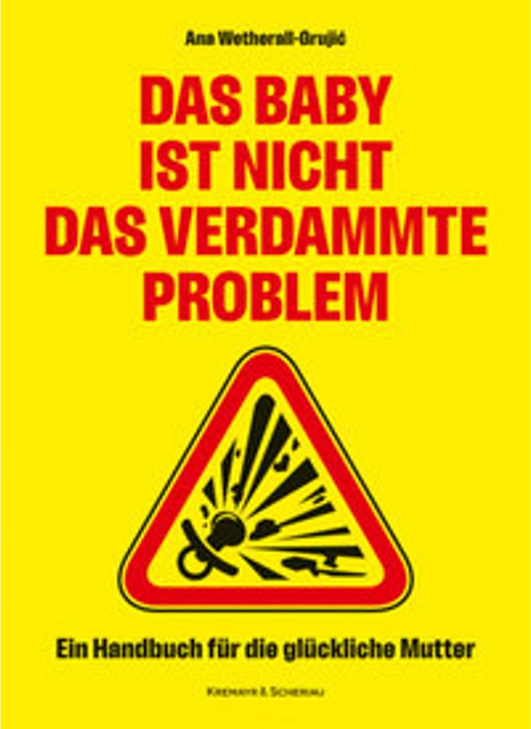 Das Baby ist nicht das verdammte Problem
