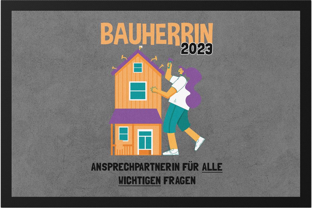 Bauherrin 2023 Fußmatte Richtfest Hausbau Häuslebauer Geschenk Einzug Eigenheim Lustig Sarkasmus
