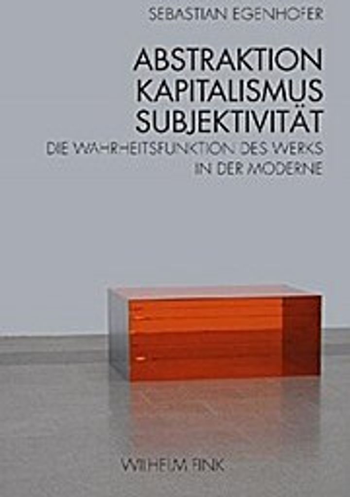 Abstraktion - Kapitalismus - Subjektivität