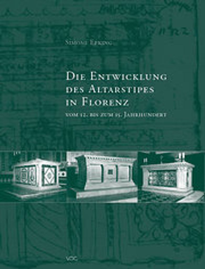 Die Entwicklung des Altarstipes in Florenz vom 12. bis 15. Jahrhundert