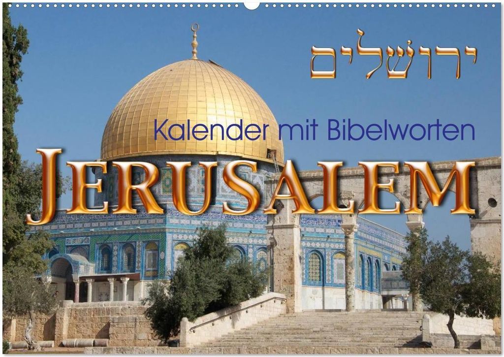 Jerusalem. Kalender mit Bibelworten (Wandkalender 2026 DIN A2 quer), CALVENDO Monatskalender