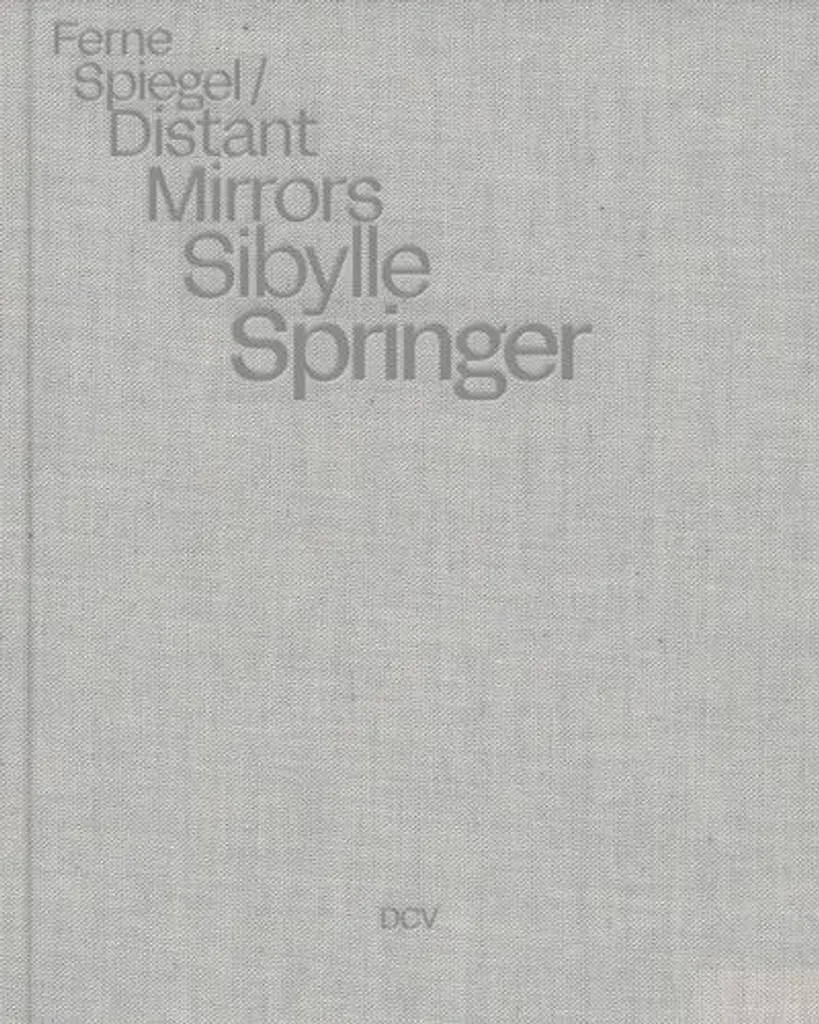 Sibylle Springer Miroirs Lointains Idée Cadeau Livre Art et Design