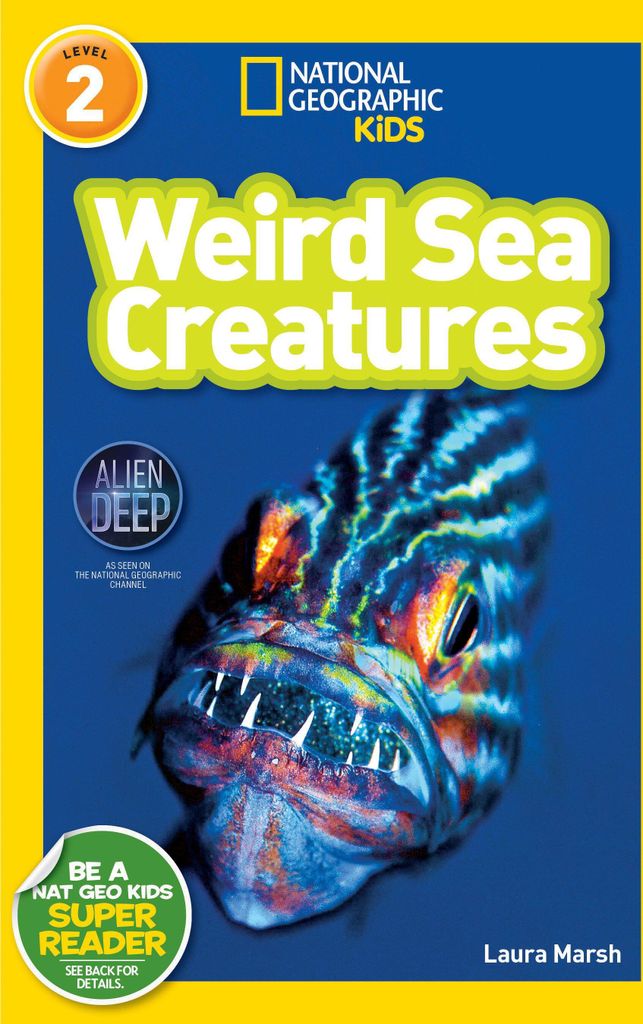 Weird Sea Creatures (National Geographic Kids Readers, Level 2)