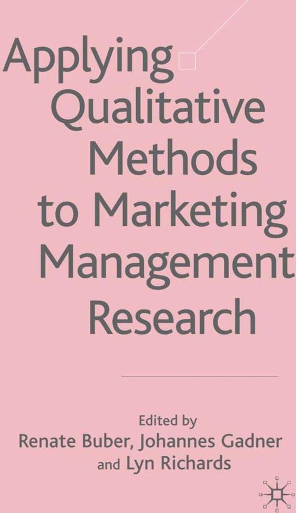 Applying Qualitative Methods to Marketing Management Research