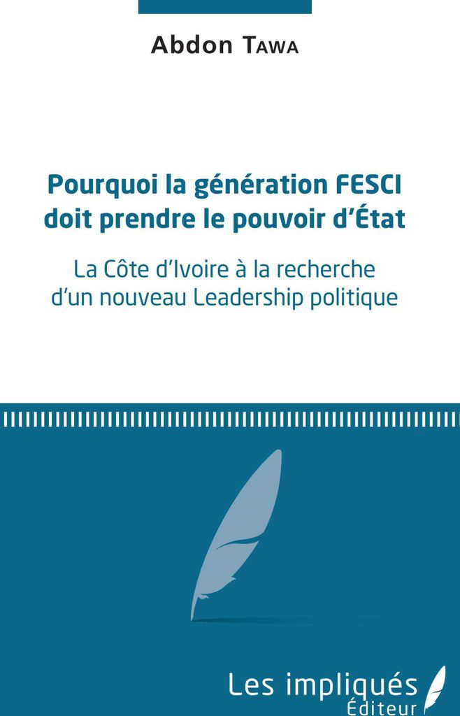 Pourquoi la génération FESCI doit prendre le pouvoir d'Etat