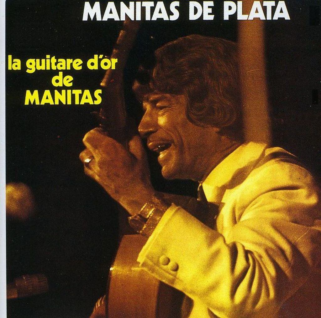 Manitas de Plata: Manitas de Plata: La Guitare Dor De Manitas - Sony Music - (CD / L)