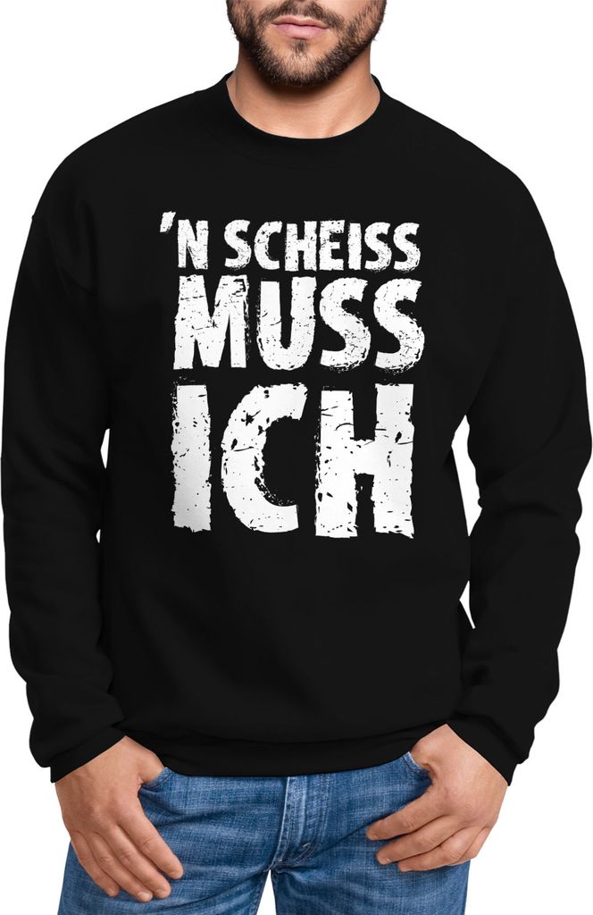 Herren Sweatshirt mit Spruch "Einen Scheiß muss ich" Fun Moonworks schwarz L