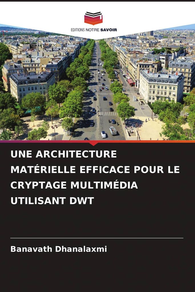Une Architecture Matérielle Efficace Pour Le Cryptage Multimédia Utilisant Dwt