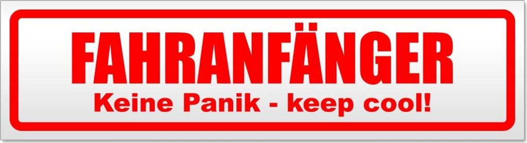 Fahranfänger. Keine Panik - keep cool! Magnetschild Schild magnetisch