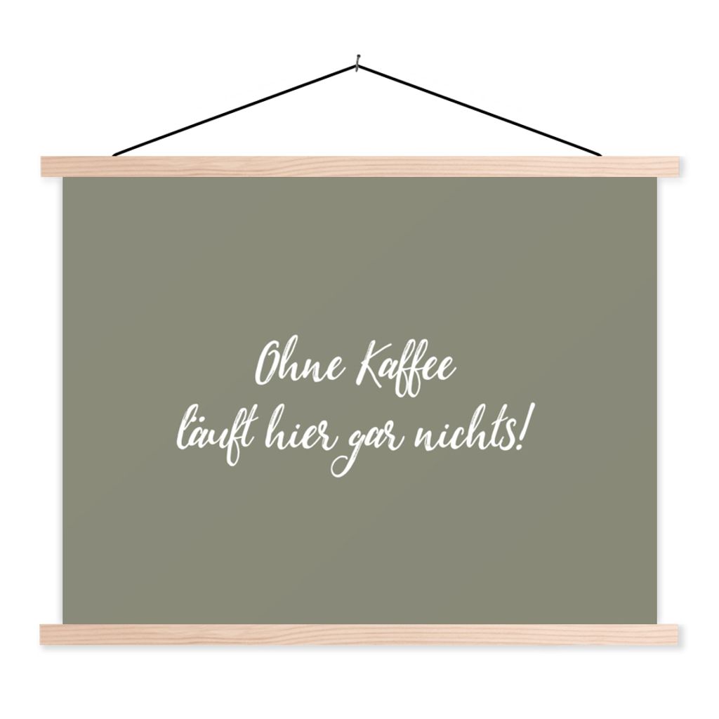 MuchoWow Textilposter Sprichwörter - Ohne Kaffee läuft hier gar nichts! - Zitate - Kaffee 120x90 cm mit holzfarbenen Rahmen - Magnetisch