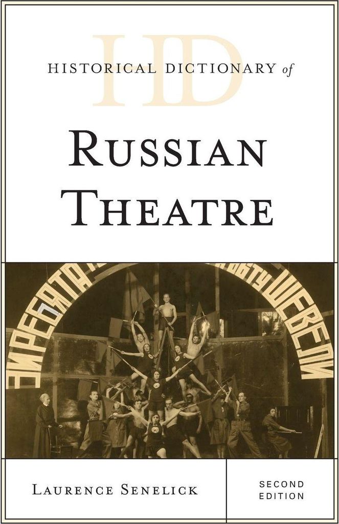 Historical Dictionary of Russian Theatre