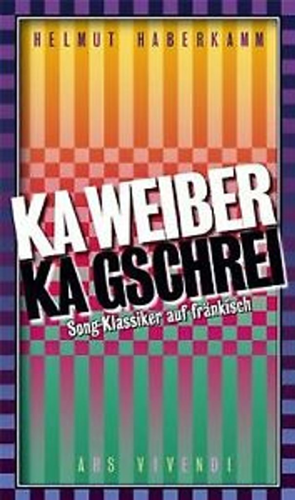 Ka Weiber, ka Gschrei