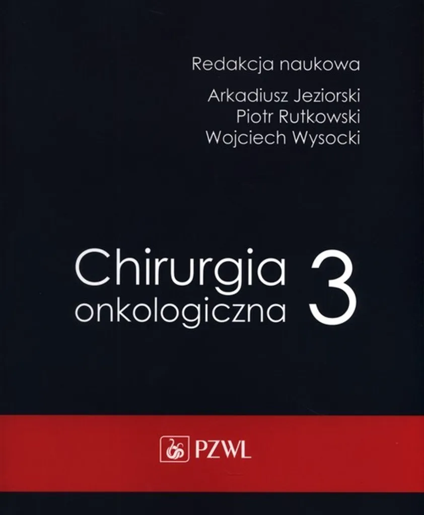 Chirurgia Onkologiczna T.3 : Volume Expert en Techniques de Chirurgie Totale