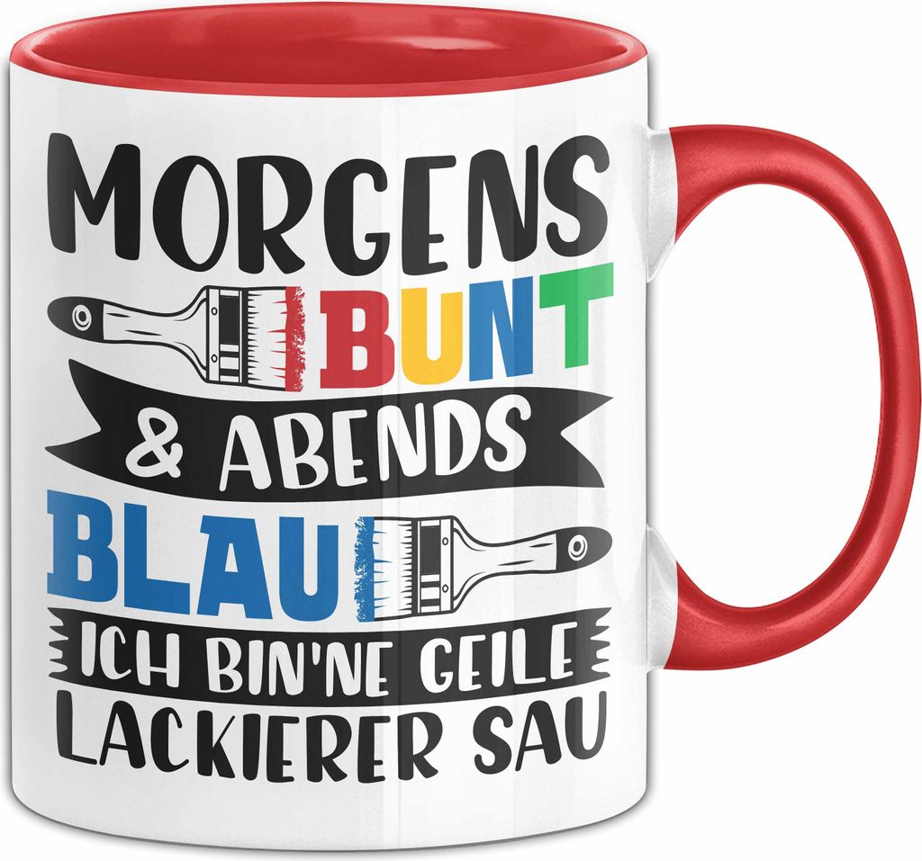 Lustige Maler Lackierer Handwerker Tasse Morgens Bunt & Abends Blau Malen Tapezieren Malerin Becher (Rot)