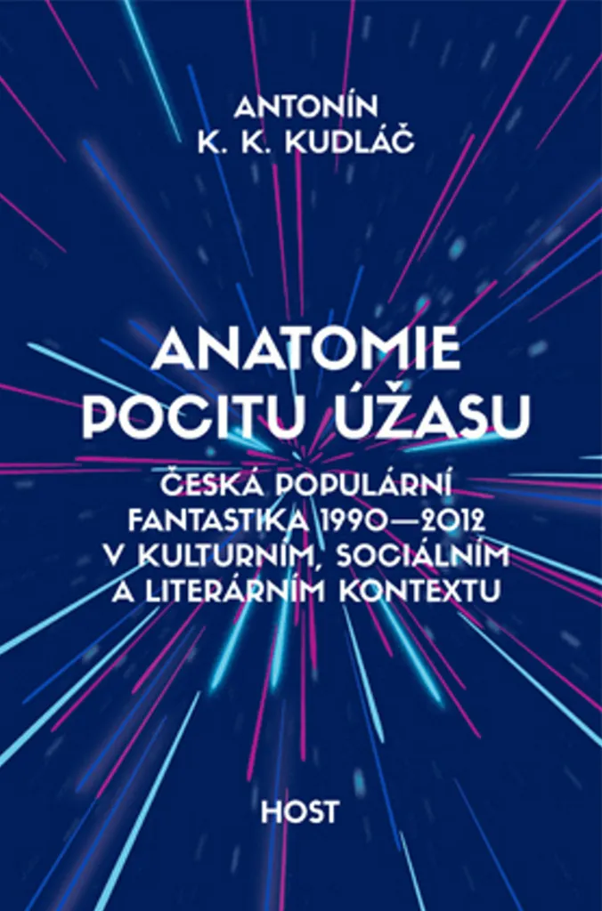 Anatomie pocitu úžasu : Littérature Fantastique Tchèque 1990-2012