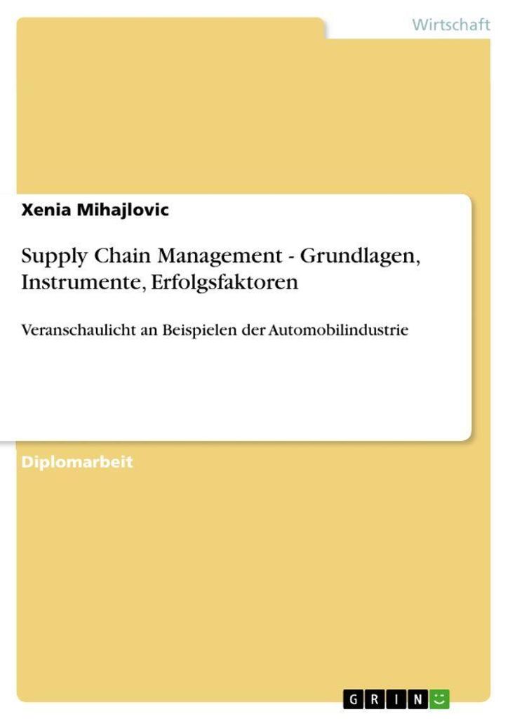 Supply Chain Management - Grundlagen, Instrumente, Erfolgsfaktoren