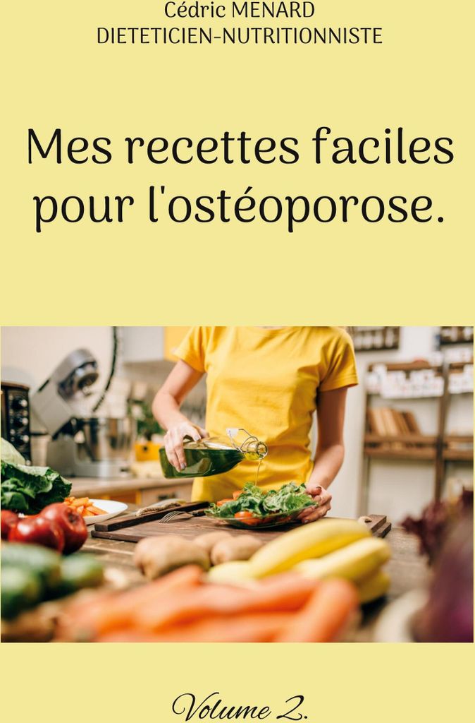 Mes recettes faciles pour l'ostéoporose.