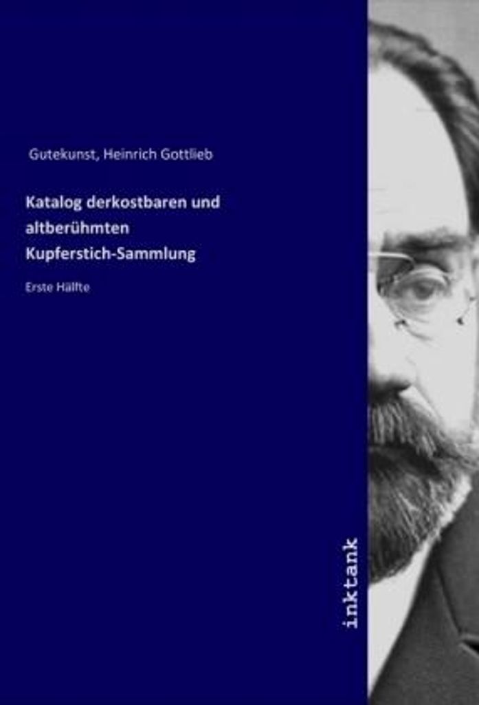 Katalog derkostbaren und altberühmten Kupferstich-Sammlung