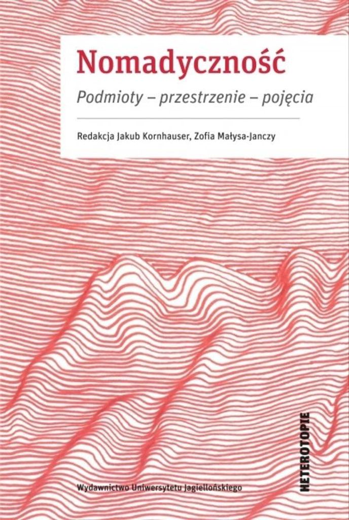 Nomadyczność. Podmioty, przestrzenie, pojęcia - praca zbiorowa