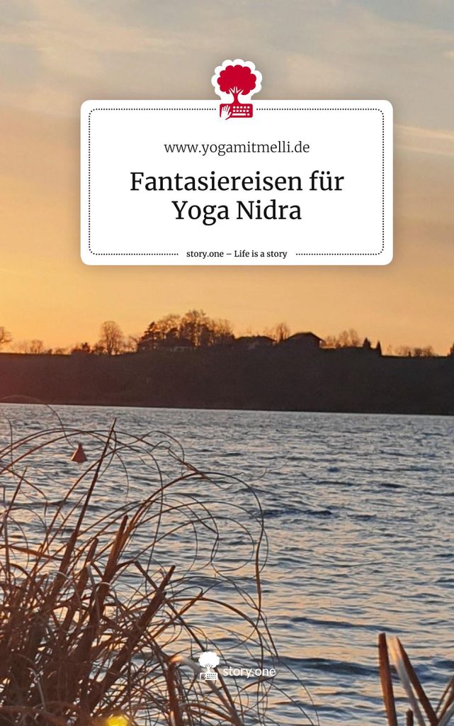 Fantasiereisen für Yoga Nidra. Life is a Story - story.one