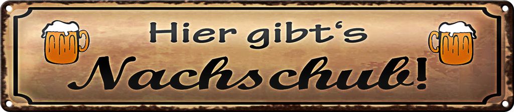 Blechschild Spruch 46x10cm Bier gibt es Nachschub Dekoration
