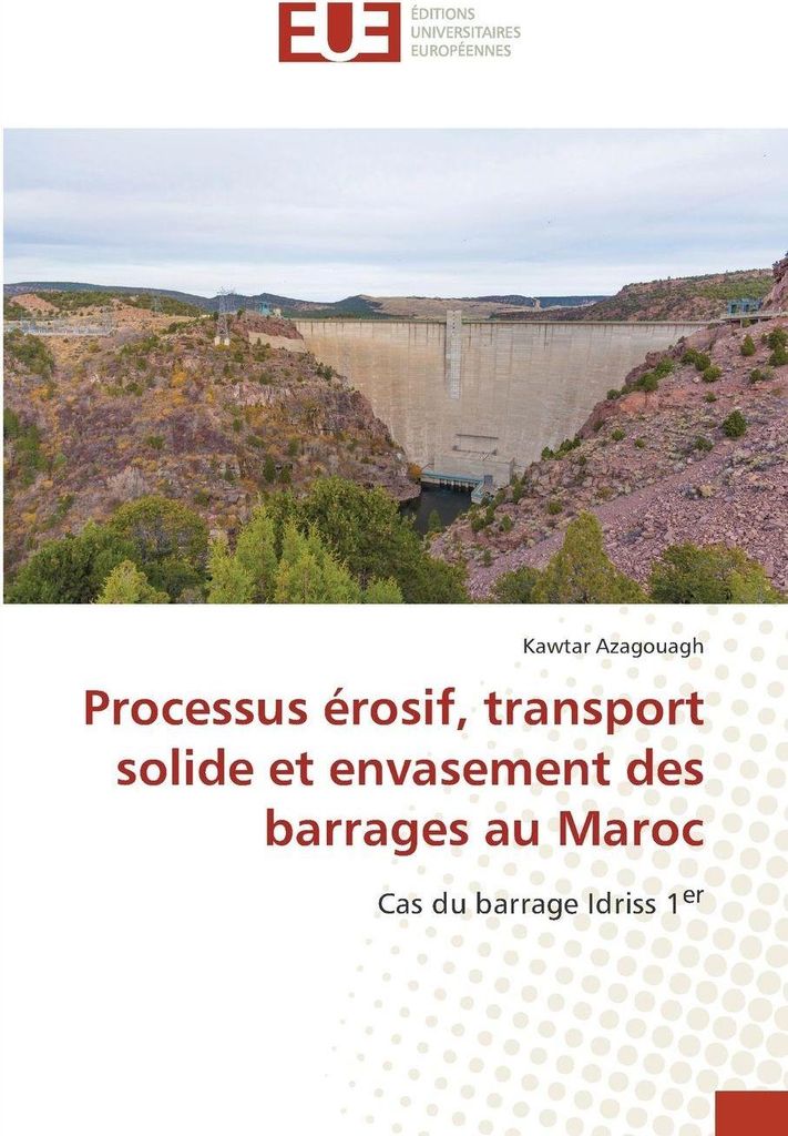 Processus érosif, transport solide et envasement des barrages au Maroc