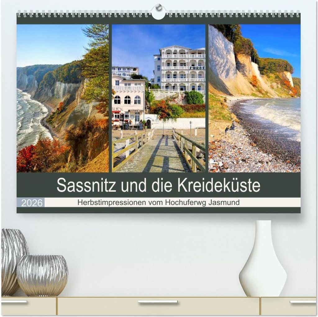 Sassnitz und die Kreideküste - Herbstimpressionen vom Hochuferweg Jasmund (hochwertiger Premium Wandkalender 2026 DIN A2 quer), Kunstdruck in Hoch...