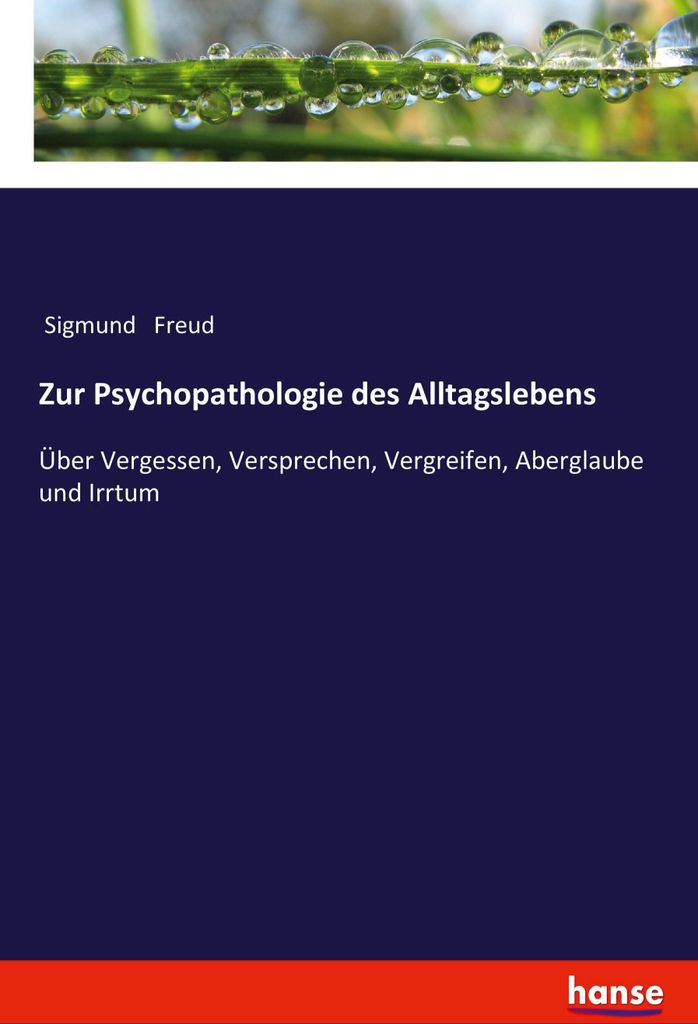 Zur Psychopathologie des Alltagslebens