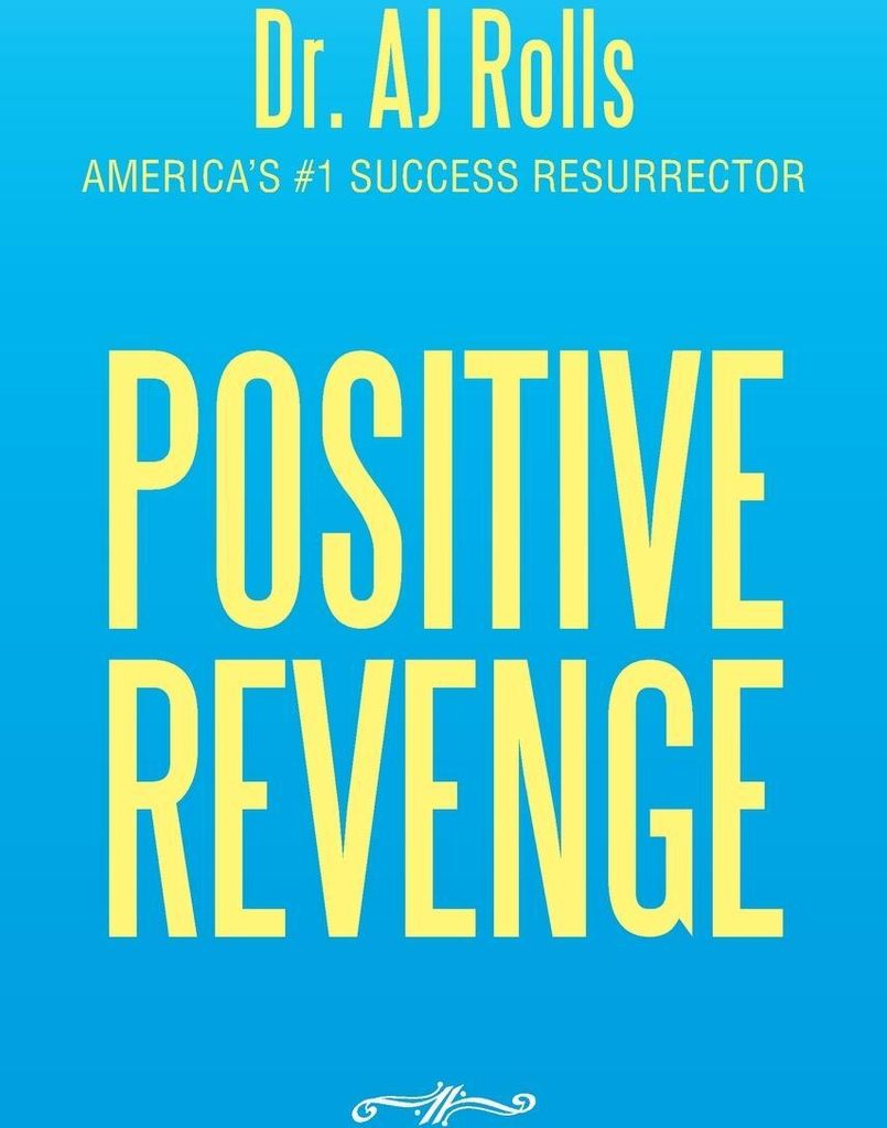 Positive Revenge