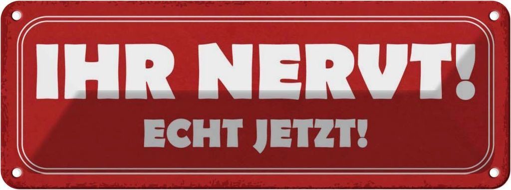 vianmo Blechschild 10x27 cm ihr nervt echt jetzt Dekoration Spruch Zitat