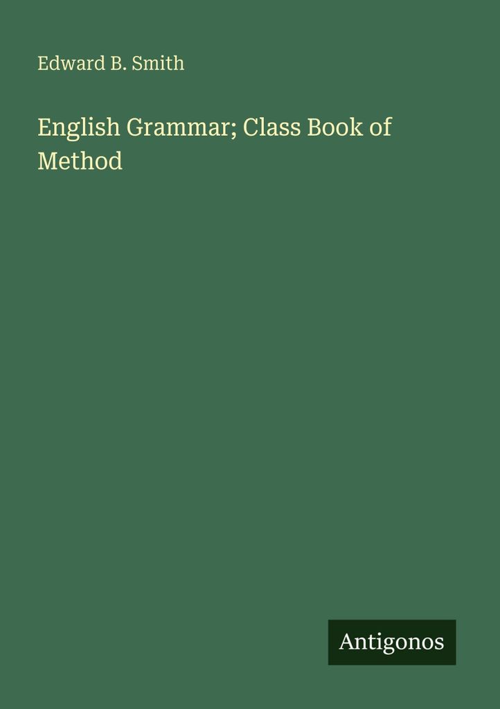 English Grammar; Class Book of Method
