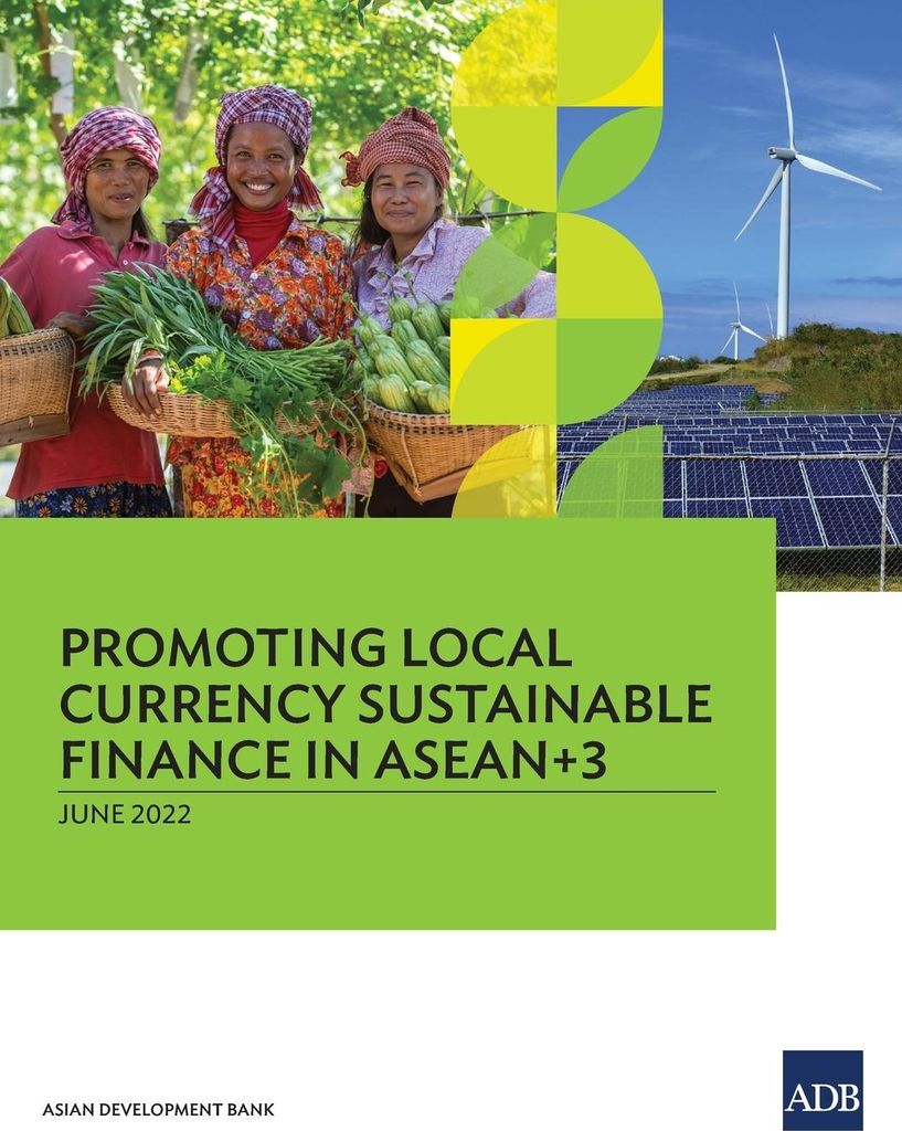 Promoting Local Currency Sustainable Finance in ASEAN+3