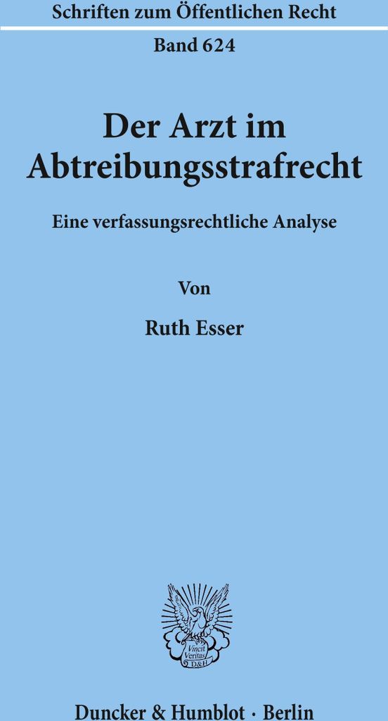 Der Arzt im Abtreibungsstrafrecht.