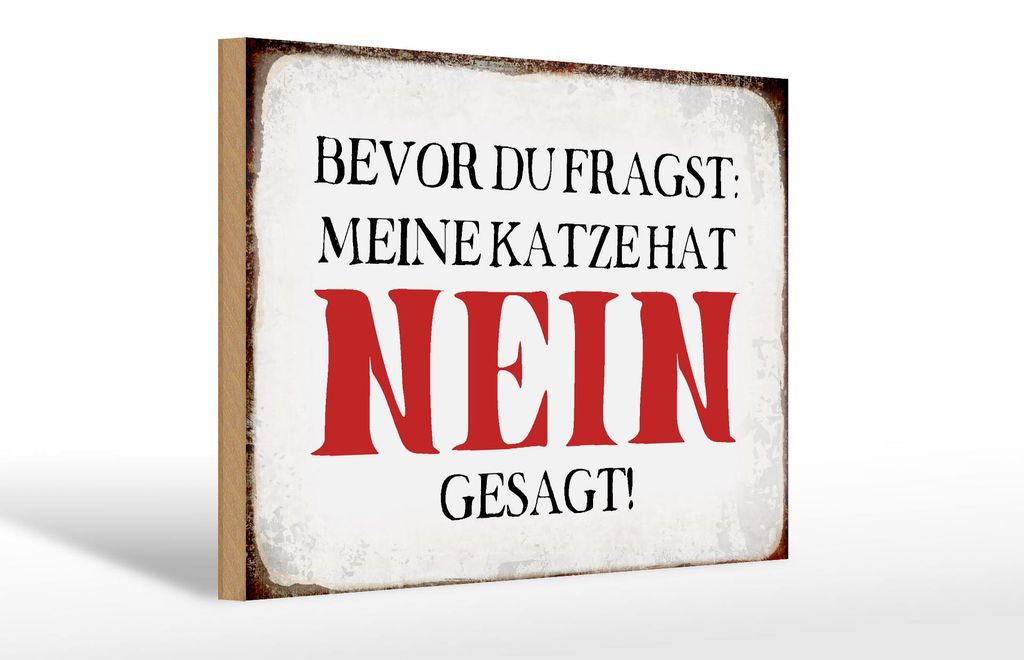 Holzschild Spruch 30x20cm meine Katze hat nein gesagt Produktbild 