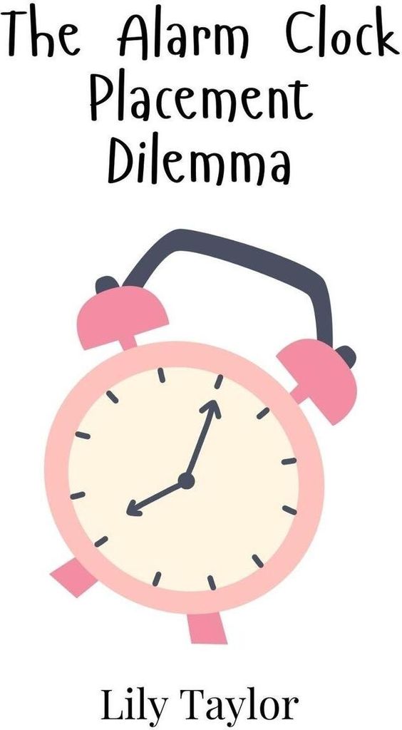 The Alarm Clock Placement Dilemma