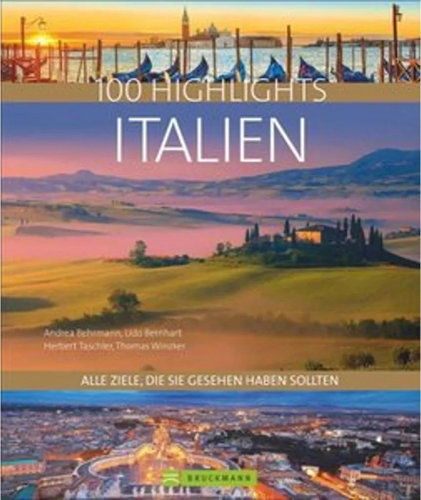 100 Highlights Italien : Le guide pour ne plus manquer aucun site majeur