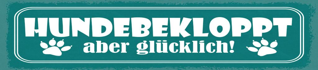vianmo Blechschild 10x46 cm Hundebekloppt aber glücklich