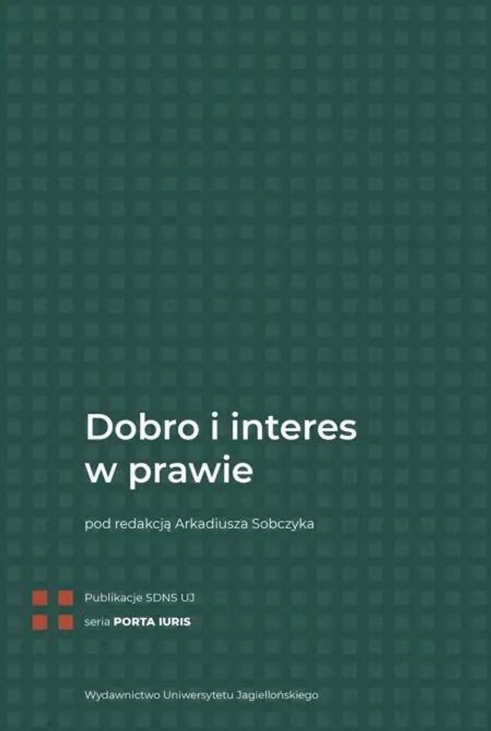 Dobro i interes w prawie. Opracowanie prawnicze