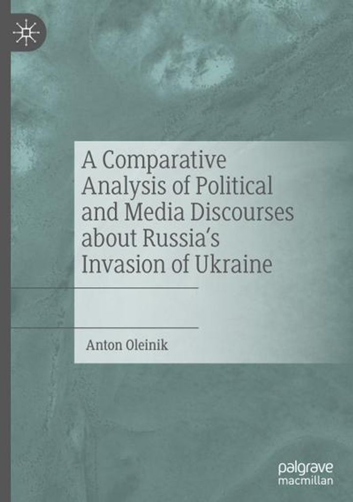 A Comparative Analysis of Political and Media Discourses about Russia's Invasion of Ukraine