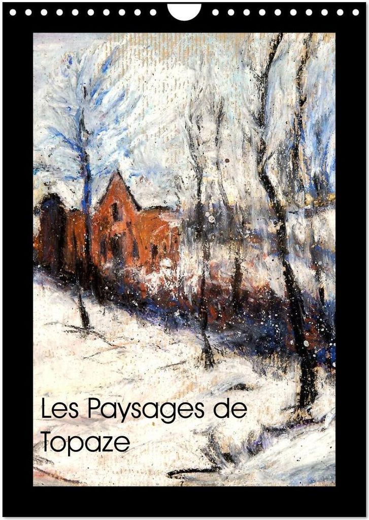 Les Paysages de Topaze (Calendrier mural 2026 DIN A4 horizontal), CALVENDO calendrier mensuel