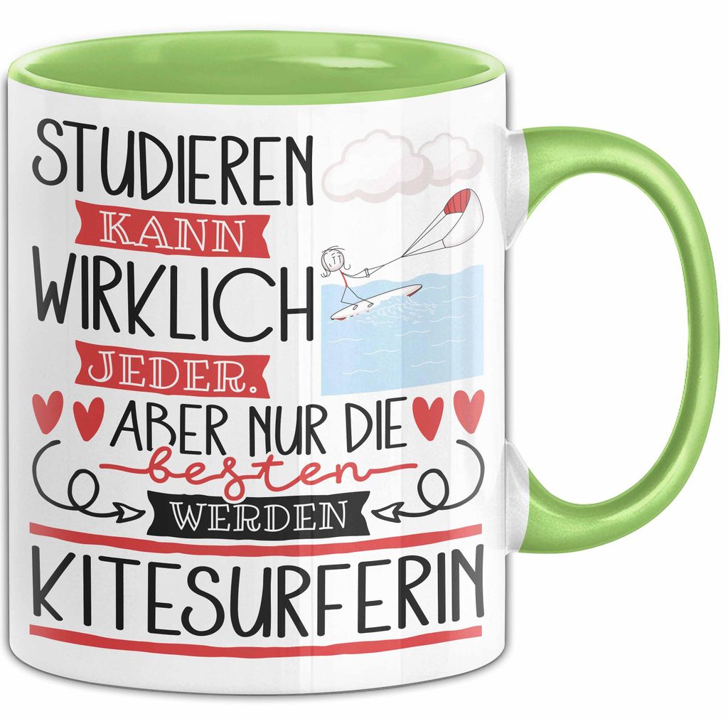 Kitesurferin Tasse Lustiges Geschenk Studieren Kann Wirklich Jeder Nur Die Besten Werden Kitesurferin (Grün)