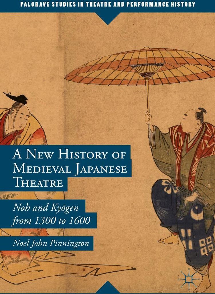 A New History of Medieval Japanese Theatre
