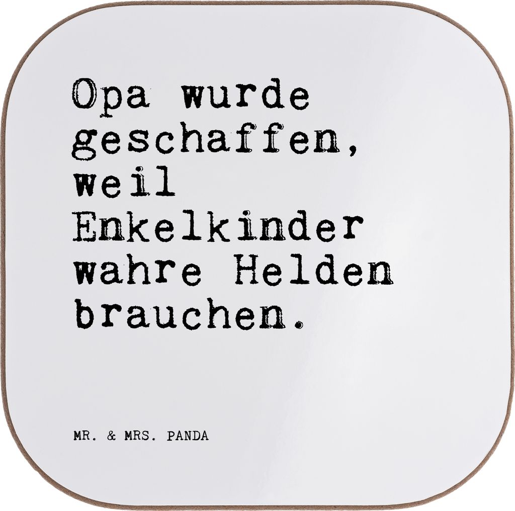 Mr. & Mrs. Panda Untersetzer für Gläser Opa wurde geschaffen, weil... - Weiß - Geschenk, Spruch Sprüche Weisheiten Zitate Lustig Weisheit Worte...