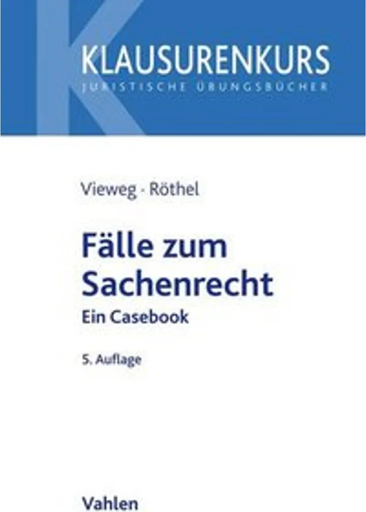 Livre de Cas Pratiques Fälle zum Sachenrecht pour Étudiants en Droit BGB