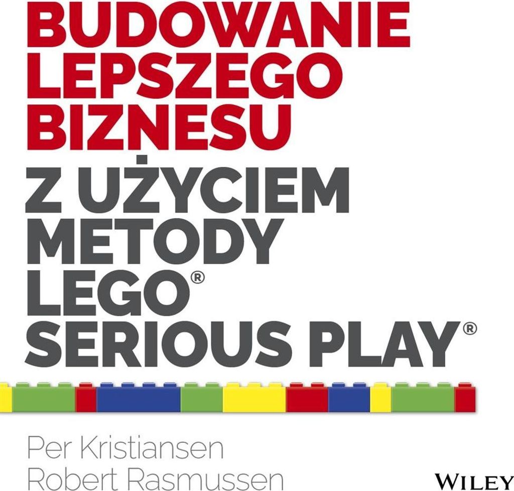 Budowanie lepszego biznesu z użyciem metody LEGO..