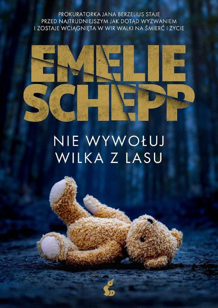 Nie wywołuj wilka z lasu - Emelie Schepp (Buch auf Polnisch)
