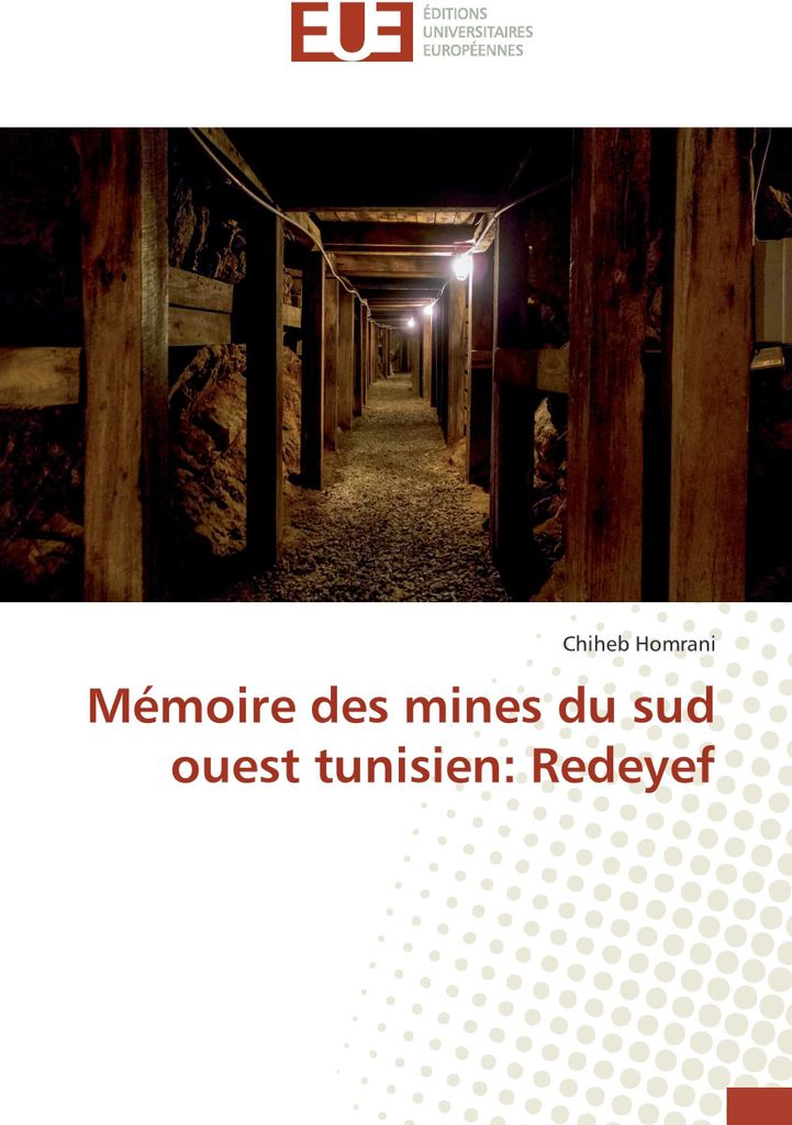 Mémoire des mines du sud ouest tunisien: Redeyef